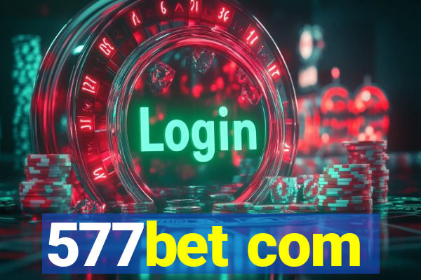 577bet com